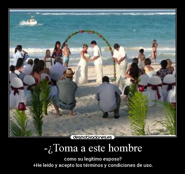 carteles hombre esposo terminos condiciones uso desmotivaciones