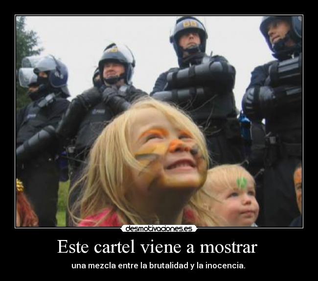 Este cartel viene a mostrar -