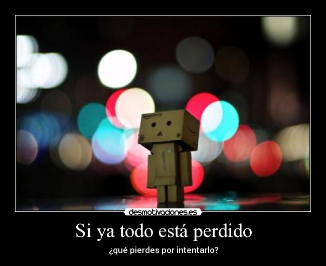 Si ya todo está perdido - 