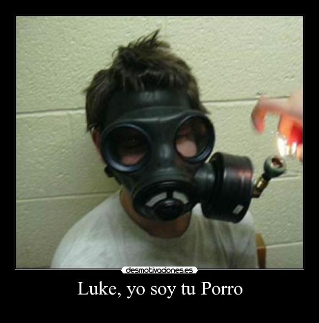 Luke, yo soy tu Porro - 