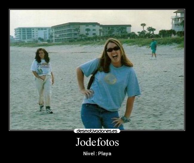 Jodefotos - Nivel : Playa