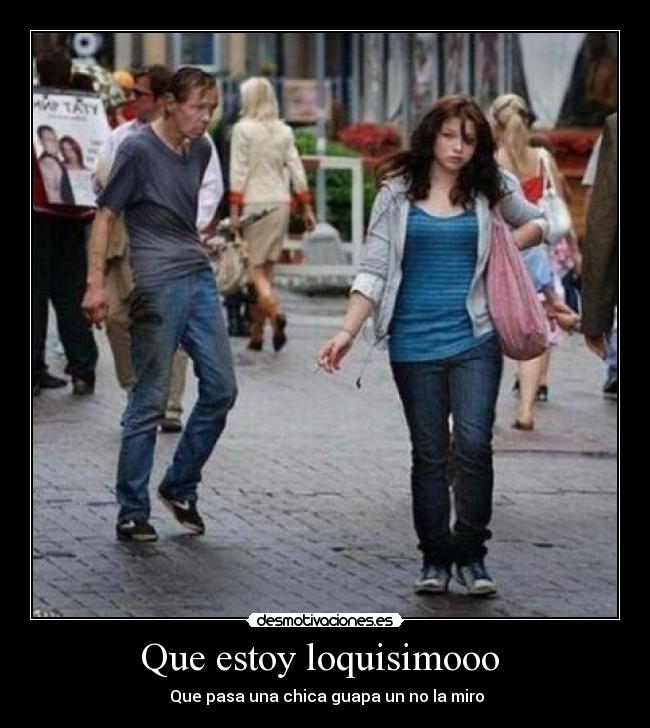 Que estoy loquisimooo -