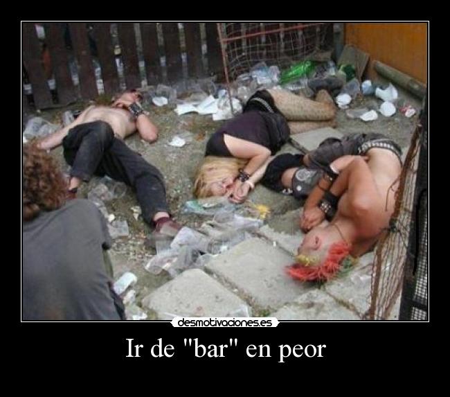 Ir de bar en peor -