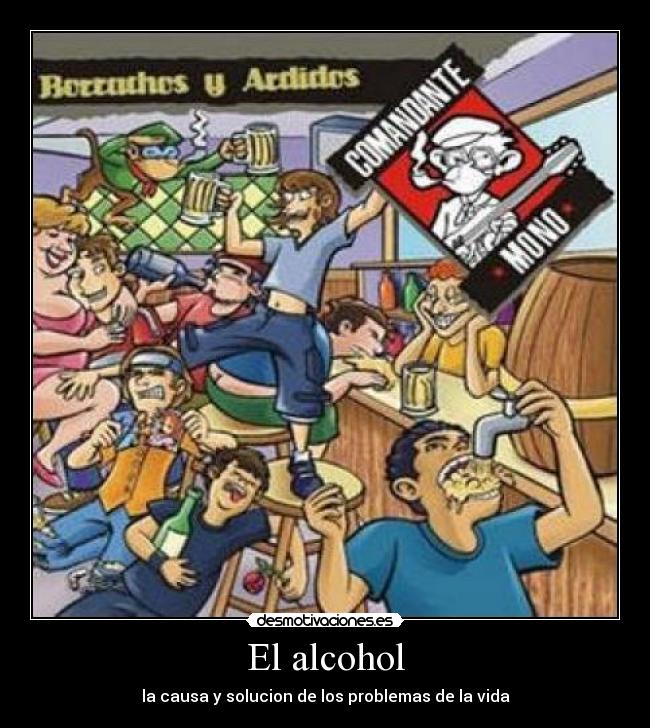 El alcohol - la causa y solucion de los problemas de la vida