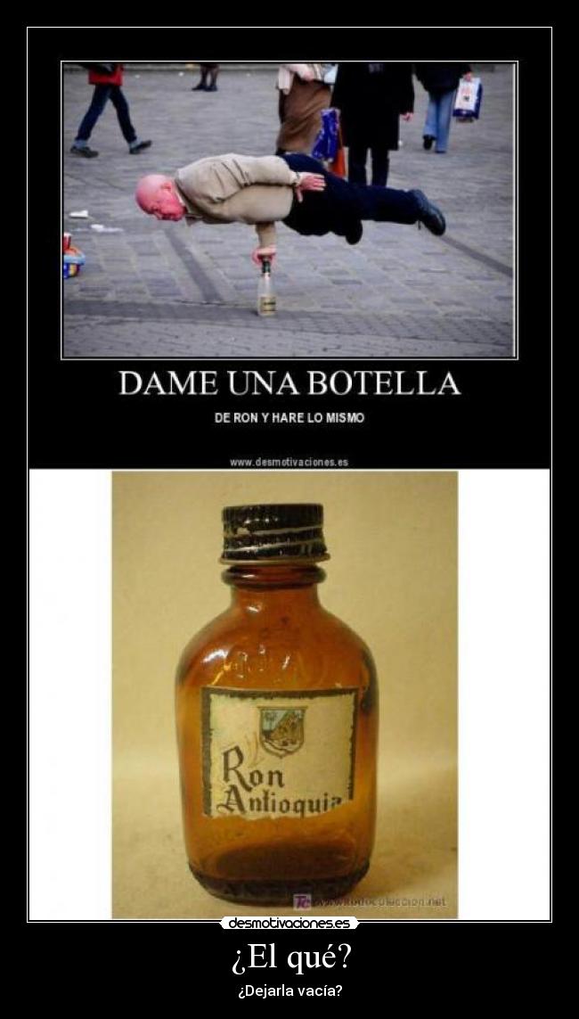 ¿El qué? - ¿Dejarla vacía?