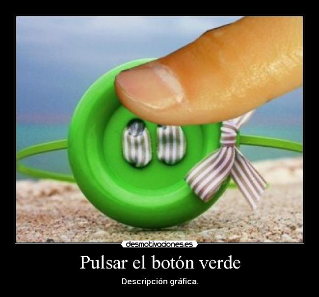 Pulsar el botón verde - 