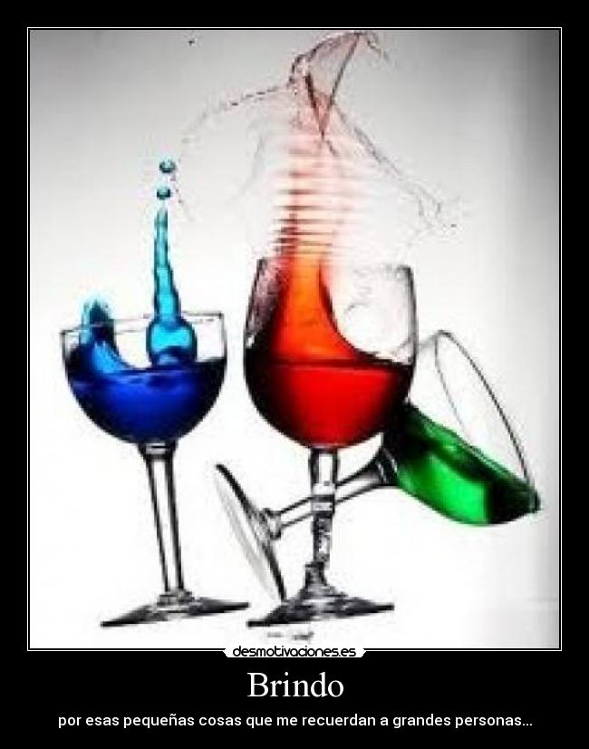 Imágenes y Carteles de BRINDAR | Desmotivaciones