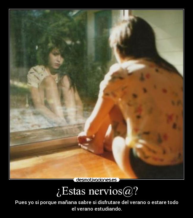 ¿Estas nervios@? - 
