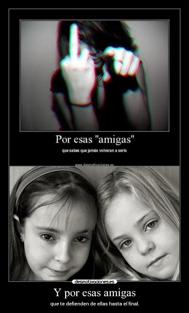 Y por esas amigas - 