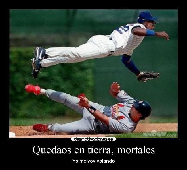 Quedaos en tierra, mortales - Yo me voy volando