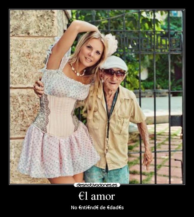 €l amor - No €nti€nd€ de €dad€s