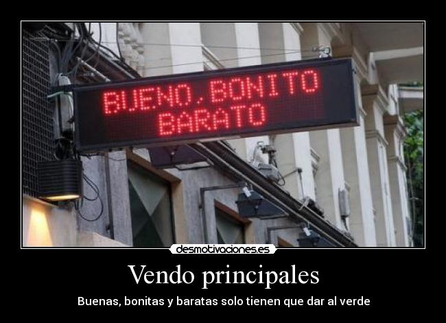 Vendo principales - Buenas, bonitas y baratas solo tienen que dar al verde
