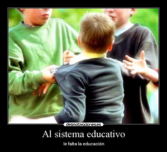 Al sistema educativo -