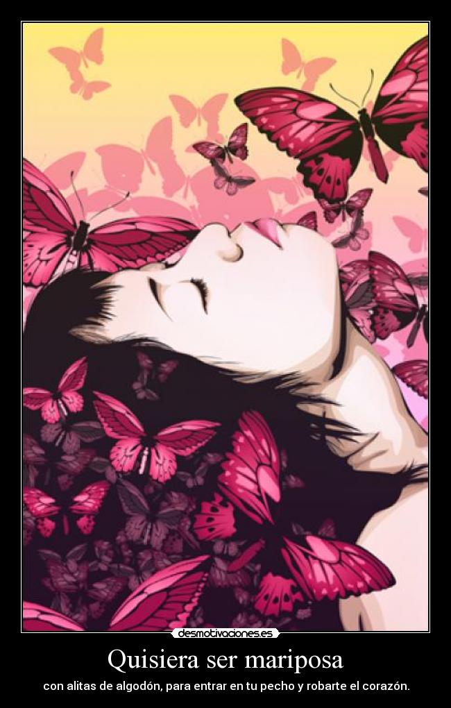 Quisiera ser mariposa - 