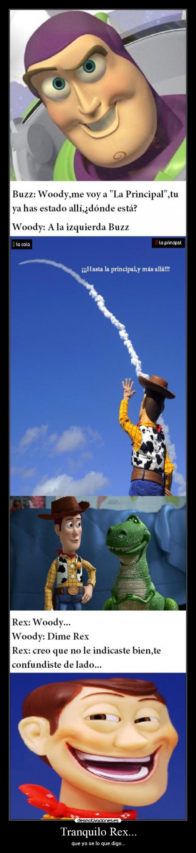 Tranquilo Rex... - que yo se lo que digo...