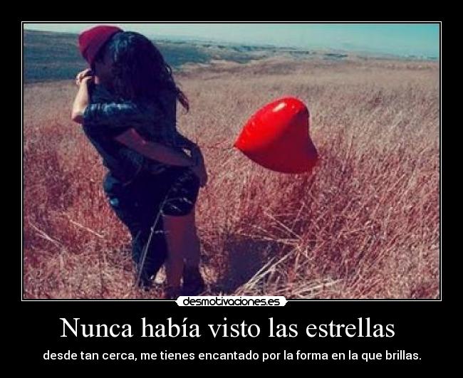 Nunca había visto las estrellas -