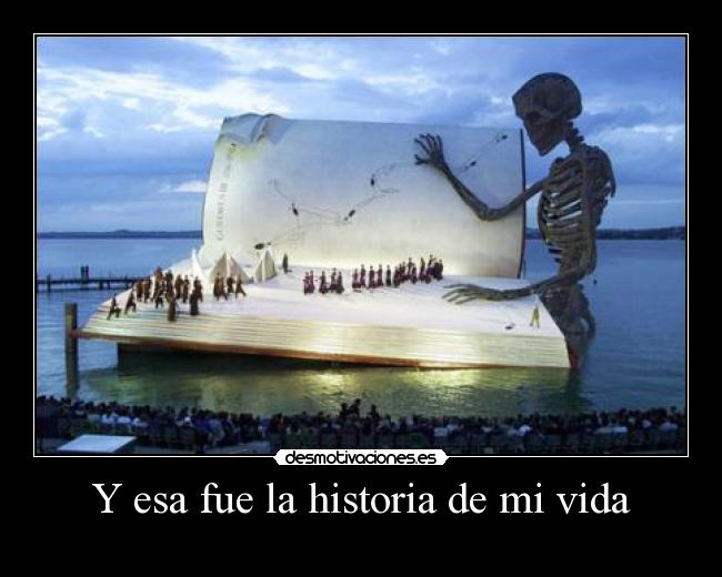 Y esa fue la historia de mi vida - 