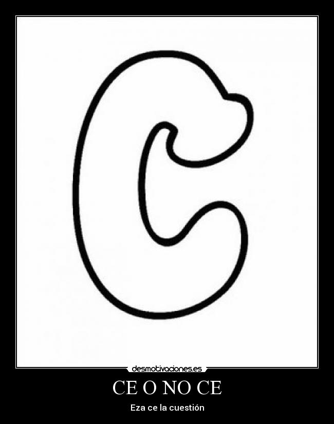 CE O NO CE - Eza ce la cuestión