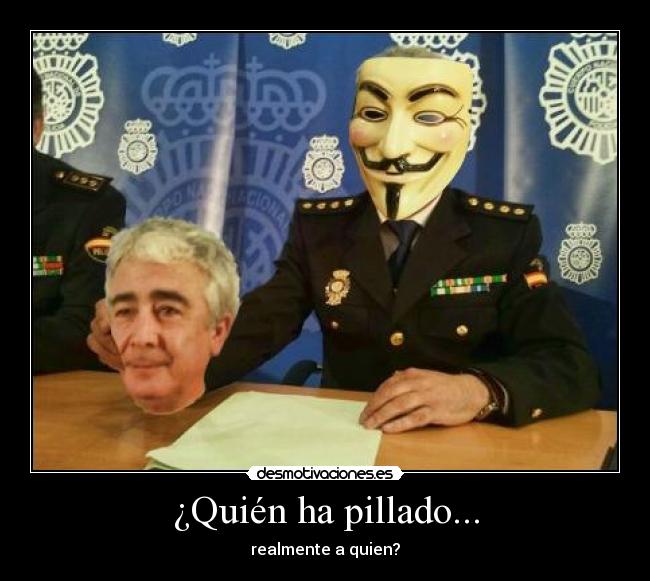 ¿Quién ha pillado... - realmente a quien?