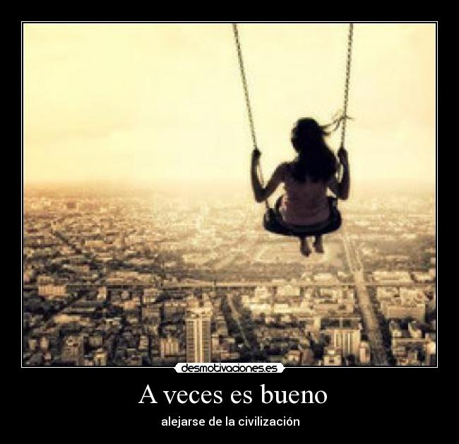  A veces es bueno - 