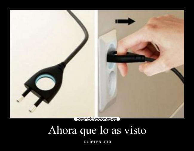 Ahora que lo as visto -