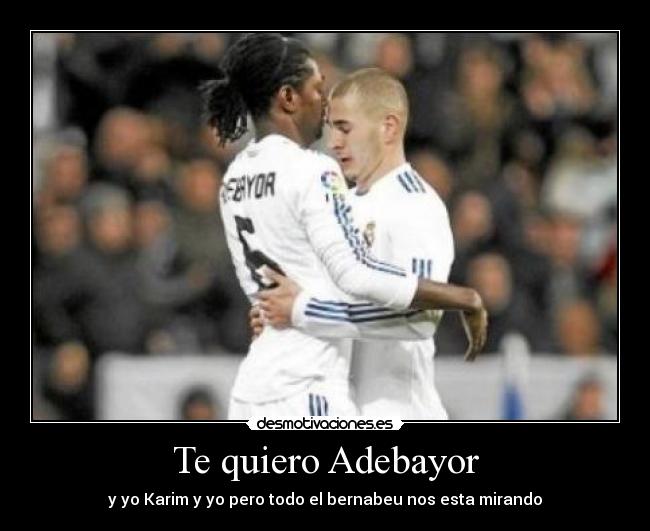 Te quiero Adebayor - 