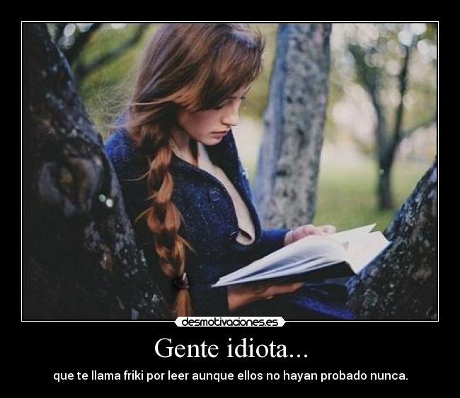 Gente idiota... - 