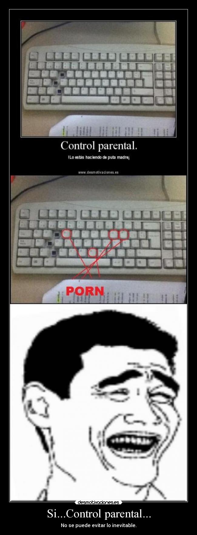Si...Control parental... - No se puede evitar lo inevitable.