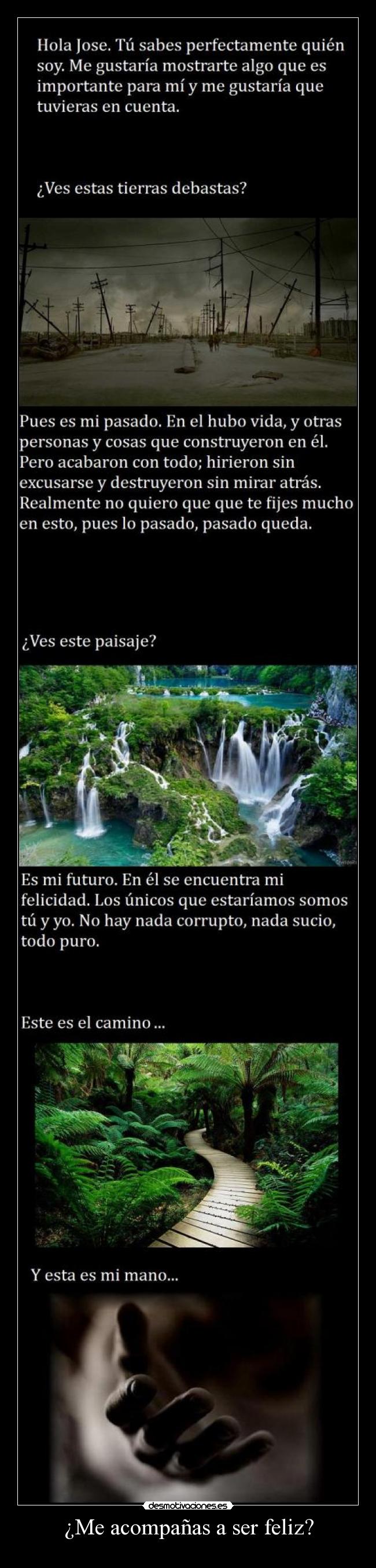 ¿Me acompañas a ser feliz? -