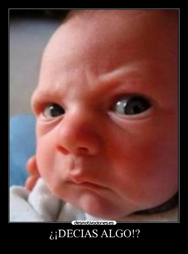 ¿¡DECIAS ALGO!? - 