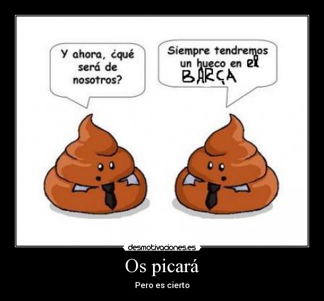 Os picará - Pero es cierto