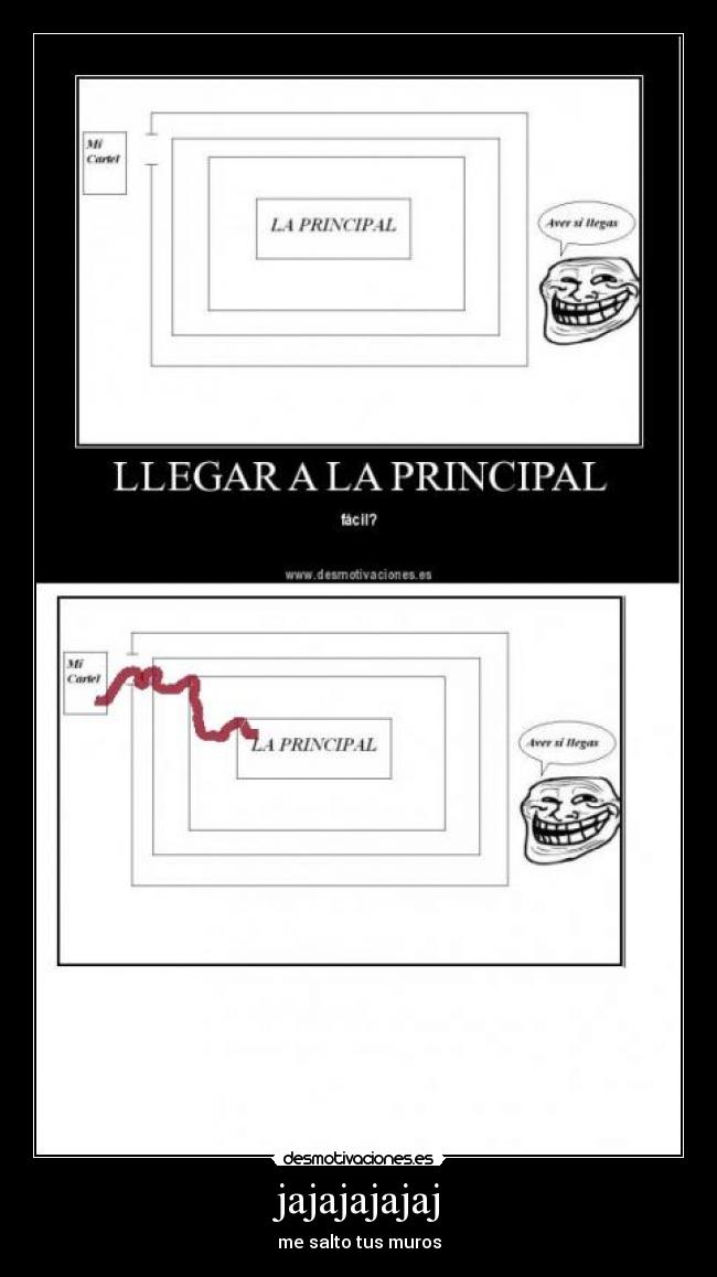 jajajajajaj - me salto tus muros