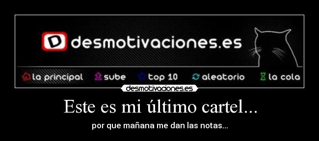 Este es mi último cartel... -