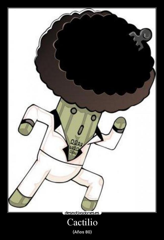 Cactilio - (Años 80)