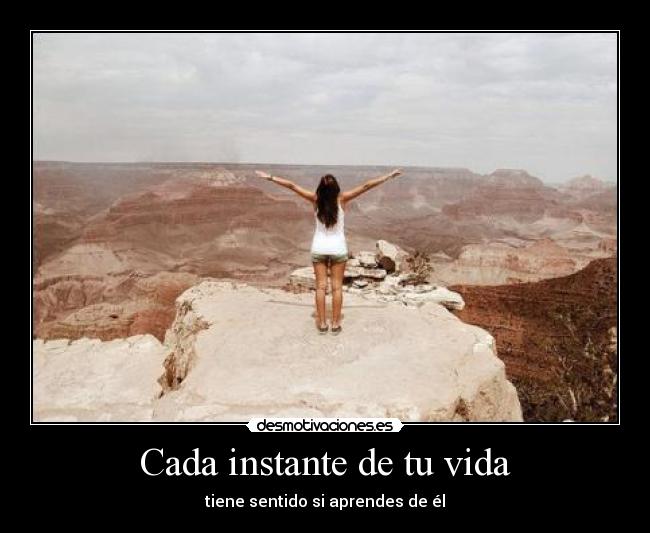 Cada instante de tu vida -