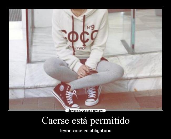 Caerse está permitido - levantarse es obligatorio