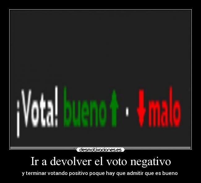 Ir a devolver el voto negativo - 