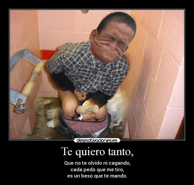 Te quiero tanto, - 