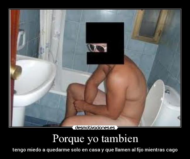 Porque yo tambien -
