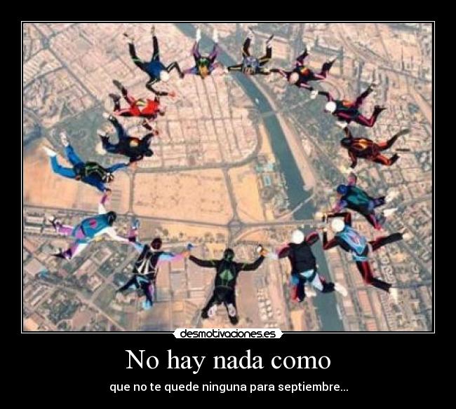 No hay nada como -