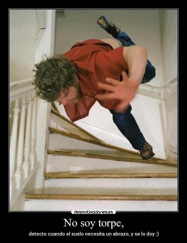 No soy torpe, -