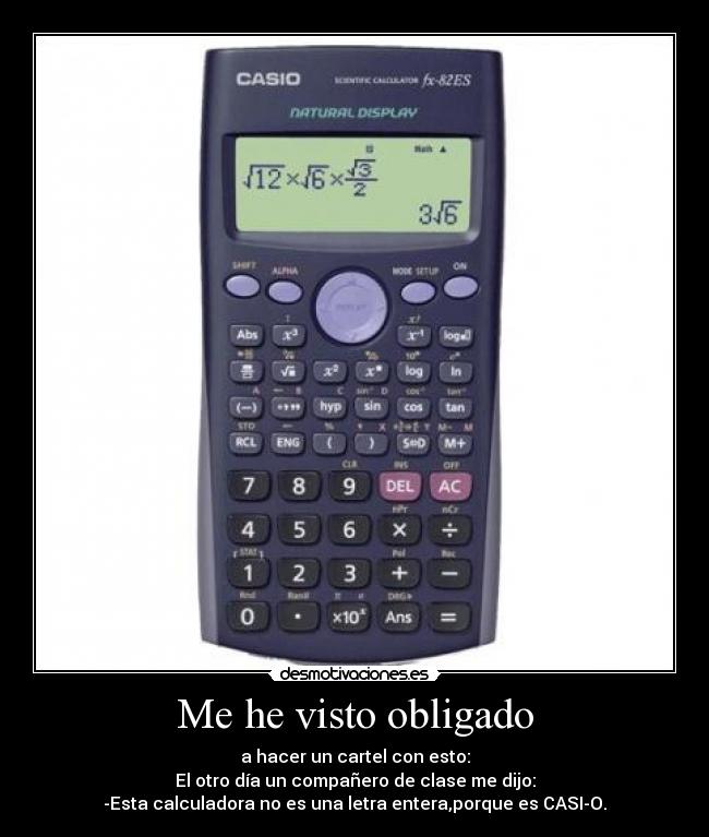 Me he visto obligado -