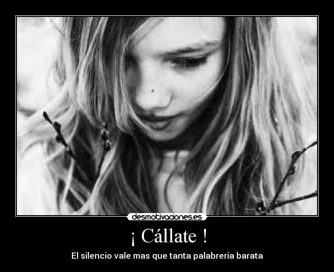 ¡ Cállate ! - 