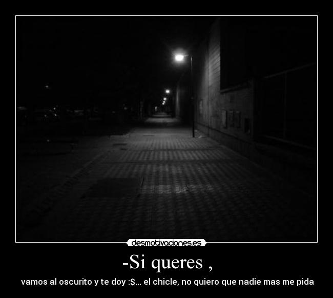 -Si queres , -