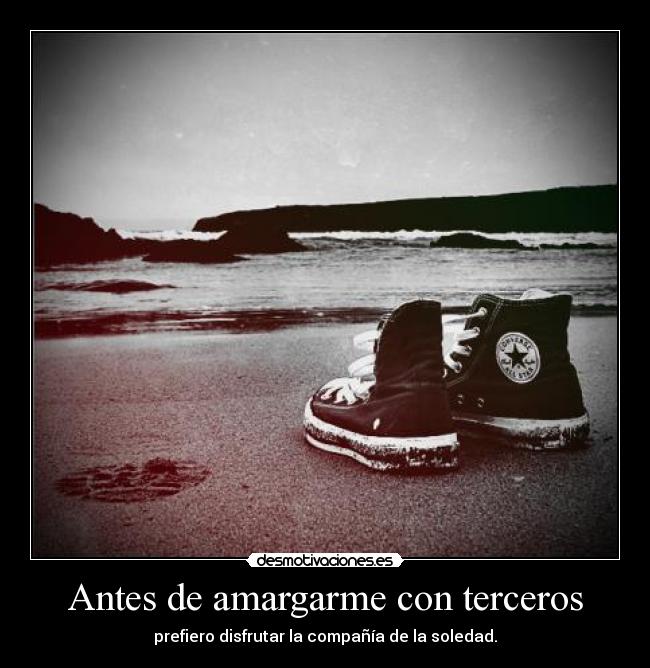 Antes de amargarme con terceros - 