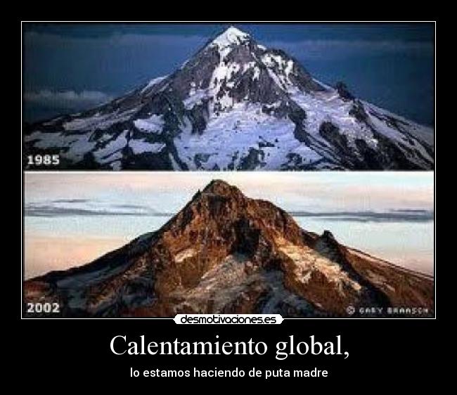 Calentamiento global, -