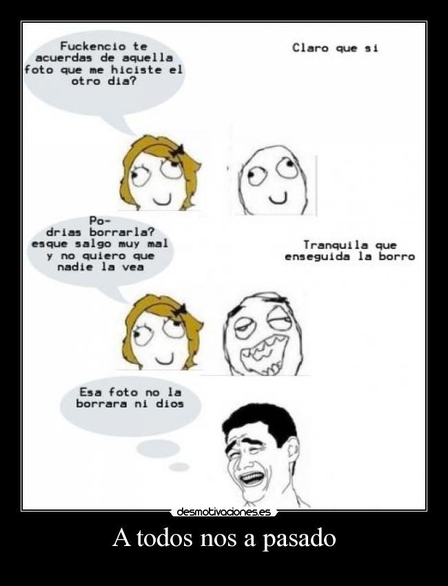 A todos nos a pasado -