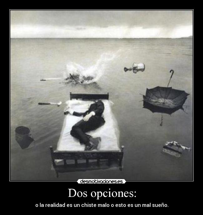 Dos opciones: - 