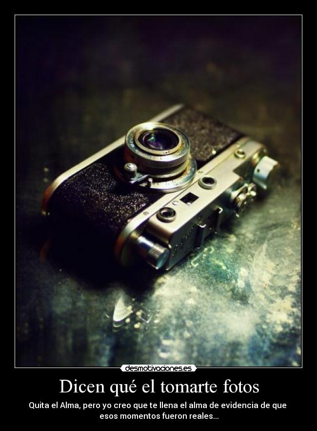 Dicen qué el tomarte fotos -