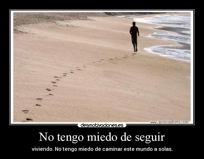 No tengo miedo de seguir - 